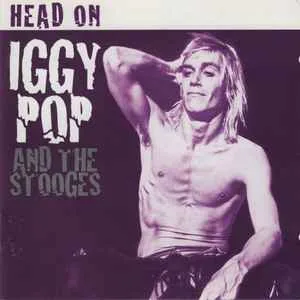 Iggy Pop and The Stooges - Head On Iggy Pop and The Stooges - Head On (2 CDs)