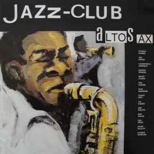 Jazz-Club - Alto Sax Jazz-Club - Alto Sax - Various Jazz Verve (Import)