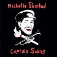 Michelle Shocked - Captain Swing