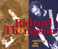 Richard Thompson - Watching The Dark - The History of Richard Thompson (3 CDs)