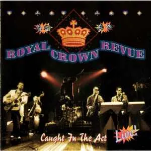 Royal Crown Revue - Caught In The Act (Live) (WTC)