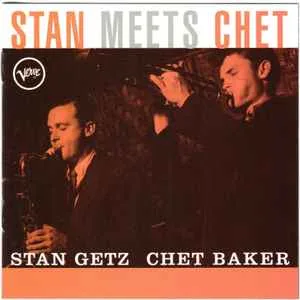Stan Getz and Chet Baker - Stan Meets Chet Stan Getz and Chet Baker - Stan Meets Chet (RC)