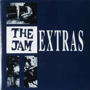 The Jam - Extras The Jam - Extras