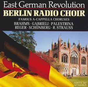 Berlin Radio Choir - Famous A-Cappella Choruses Berlin Radio Choir Famous A Cappella Choruses