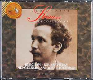 Legendary Strauss Recordings - Beecham, Koussevitsky, Mengleberg, Stock, Stokowski (2 CDs) Legendary Strauss Recordings Beecham, Koussevitsky, Mengleberg, Stock, Stokowski (2 CDs)