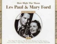 Les Paul and Mary Ford How High The Moon