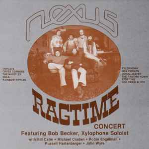 Nexus - Ragtime Concert featuring Bob Becker, Xylophone soloist Nexus Ragtime Concert featuring Bob Becker, Xylophone soloist