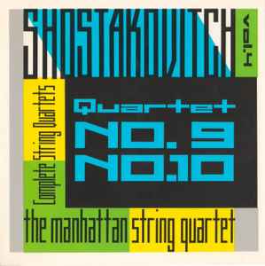 Shostakovich's String Quartets Nos. 9, 10 The Manhattan String Quartet