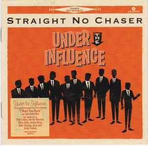 Straight No Chaser Under The Influence