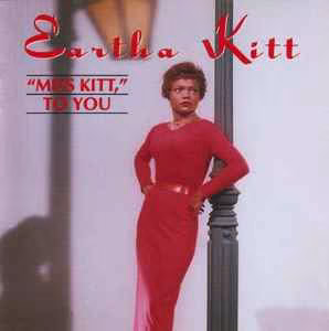 Eartha Kitt Miss Kitt, To You