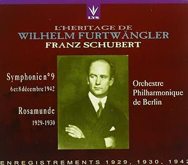 Furtwangler - L'Heritage De Wilhelm Furtwangler - Franz Schubert 1929, 1930, 1942 Furtwangler L'Heritage De Wilhelm Furtwangler Franz Schubert 1929, 1930,