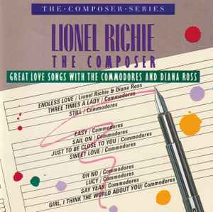 Lionel Richie, The Composer - Great Love Songs With The Commodores And Diana Ross Lionel Richie, The Composer Great Love Songs With The Commodores And Diana Ross