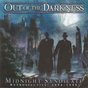 Midnight Syndicate - Out Of The Darkness (Retrospective 1994 - 1999) Midnight Syndicate Out Of The Darkness (Retrospective 1994 1999)
