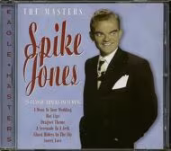 Spike Jones The Masters (20 Classic Tracks) (Dr. Demento Favorite)
