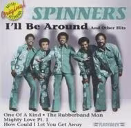 Spinners I'll Be Around and Other Hits