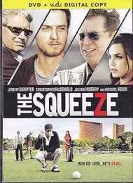 The Squeeze (DVD) Jeremy Sumpter, Christopher McDonald (SS) The Squeeze (DVD) Jeremy Sumpter, Christopher McDonald (SS)