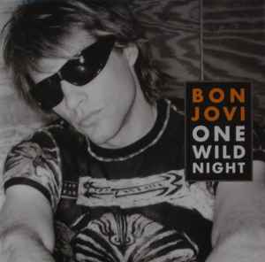 Bon Jovi - One Wild Night 4T CD Single Bon Jovi One Wild Night 4T CD Single