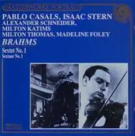 Brahms - Sextet - Pablo Casals, Isaac Stern Brahms Sextet Pablo Casals, Isaac Stern