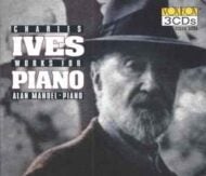 Charles Ives - Works For Piano (3 CDs) Alan Mandel, piano Charles Ives Works For Piano (3 CDs) Alan Mandel, piano