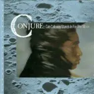 Conjure Cab Calloway Stands In For The Moon