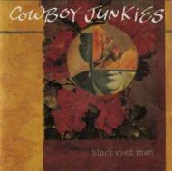 Cowboy Junkies - Black Eyed Man (H) Cowboy Junkies Black Eyed Man (H)