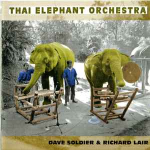 Dave Soldier and Richard Lair Thai Elephant Orchestra