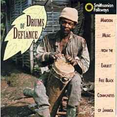 Drums Of Defiance - Jamaican Maroon Music Drums Of Defiance Jamaican Maroon Music