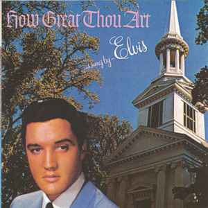Elvis Presley How Great Thou Art