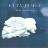 Etta James - Blue Gardenia (H) Etta James Blue Gardenia (H)
