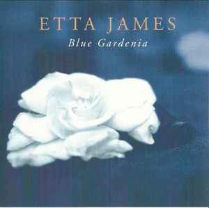 Etta James - Blue Gardenia (H) Etta James Blue Gardenia (H)