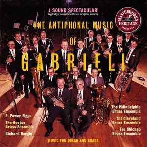 Gabrieli - The Antiphonal Music Of Gabrieli Gabrieli The Antiphonal Music Of Gabrieli