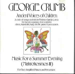 George Crumb Ancient Voices Of Children, Music For A Summer Evening (Makrokosmos III)