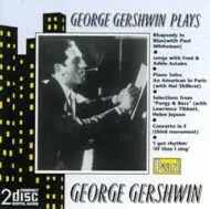 George Gershwin - Gershwin Plays Gershwin (2 CDs) George Gershwin Gershwin Plays Gershwin (2 CDs)