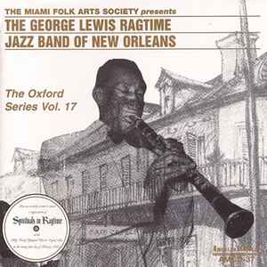 George Lewis' Ragtime Band - The Oxford Series Vol. 17 George Lewis' Ragtime Band The Oxford Series Vol.