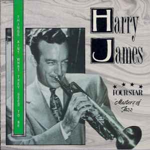 Harry James - Things Ain't What They Used To Be Harry James Things Ain't What They Used To Be