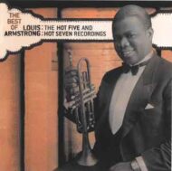 Louis Armstrong - The Best Of The Hot Five And Hot Seven Recordings Louis Armstrong The Best Of The Hot Five And Hot Seven Recordings