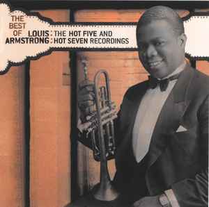 Louis Armstrong - The Best Of The Hot Five And Hot Seven Recordings Louis Armstrong The Best Of The Hot Five And Hot Seven Recordings