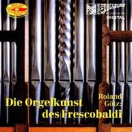 Roland Gotz - Die Orgelkunst Des Frescobaldi Roland Gotz Die Orgelkunst Des Frescobaldi