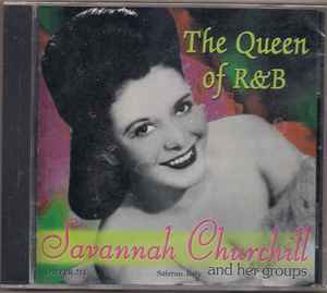 Savannah Churchill - The Queen of R&B Savannah Churchill The Queen of R&B