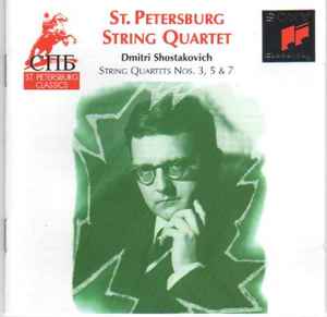 Shostakovich's String Quartets Nos. 3, 5 and 7 St. Petersburg String Quartet