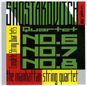 Shostakovich's String Quartets Vol. 3 Nos. 6, 7, and