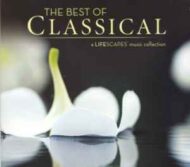 The Best Of Classical (A Lifescapes Music Collection) (3 CDs) The Best Of Classical (A Lifescapes Music Collection) (3 CDs)