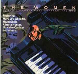 The Women - Classic Female Jazz Artists 1939-1952 - Various Artists The Women Classic Female Jazz Artists 1939 1952 Various Artists