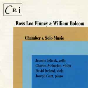 William Bolcom and Ross Lee Finney Chamber and Solo Music of William Bolcom and Ross Lee Finney