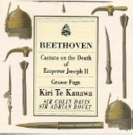 Beethoven - Cantata on the Death of Emperor Joseph II, Grosse Fuge - Kiri Te Kanawa, Sir Colin Davis Beethoven Cantata on the Death of Emperor Joseph II, Grosse Fuge Kiri Te Kanawa, Sir Colin Davis