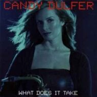 Candy Dulfer - What Does It Take (H) Candy Dulfer What Does It Take (H)