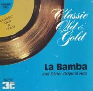 Classic Old and Gold Volume 2 - La Bamba And Other Original Hits (SS) Classic Old and Gold Volume 2 La Bamba And Other Original Hits (SS)
