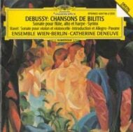 Debussy, Ravel Chansons De Bilitis, etc. Catherine Deneuve, Ensemble Wien Berlin