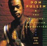 Don Pullen's African-Brazilian Connection - Ode To Life Don Pullen's African Brazilian Connection Ode To Life