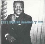 Fats Domino - Blueberry Hill Fats Domino Blueberry Hill